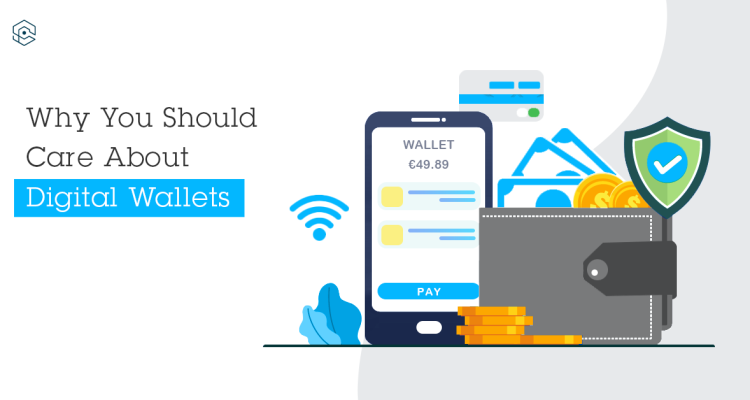 Digital Wallets Everything You Need to Know in One Place