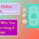 How Online Payment Systems Work Simplifying Transactions