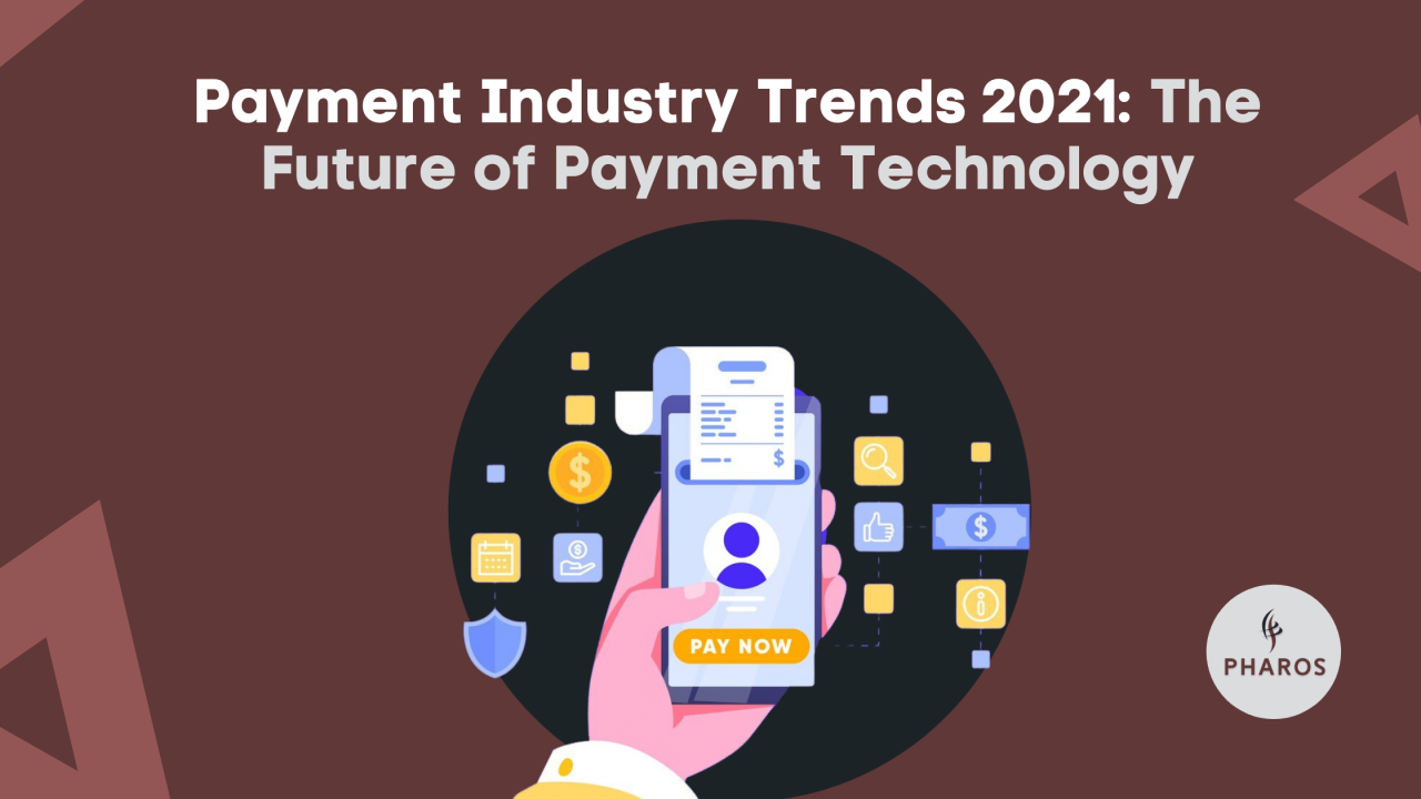 Payment Industry Trends 2021: The Future Of Payment Technology Top Trends in Online Payment Technology